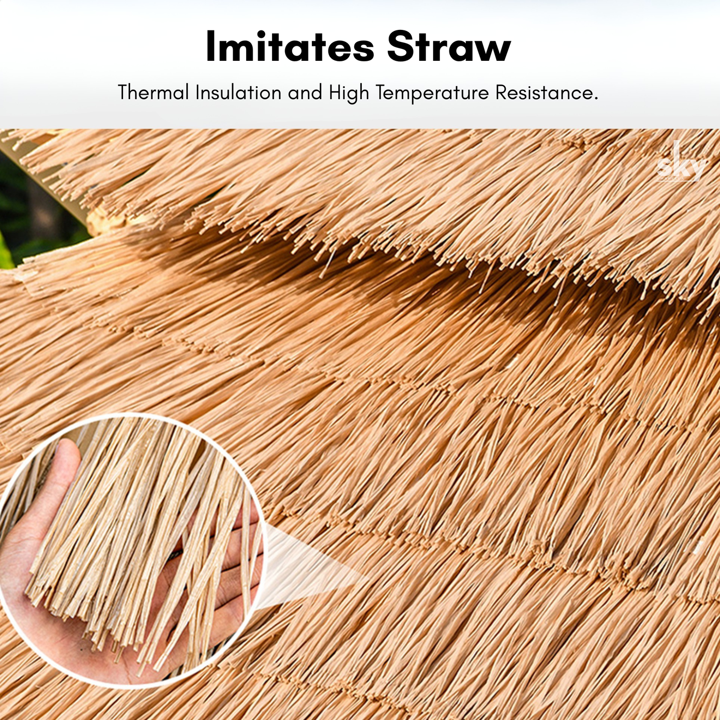 A close-up of a thatched roof made of natural straw-coloured strips of the thatch side pole umbrella with text reading 'Imitates Straw' and 'Thermal Insulation and High Temperature Resistance.' A circular inset shows a hand holding a bundle of the straw strips.